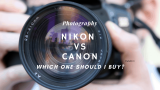 Nikon vs Canon: Which is Best for Beginners? Our Guide